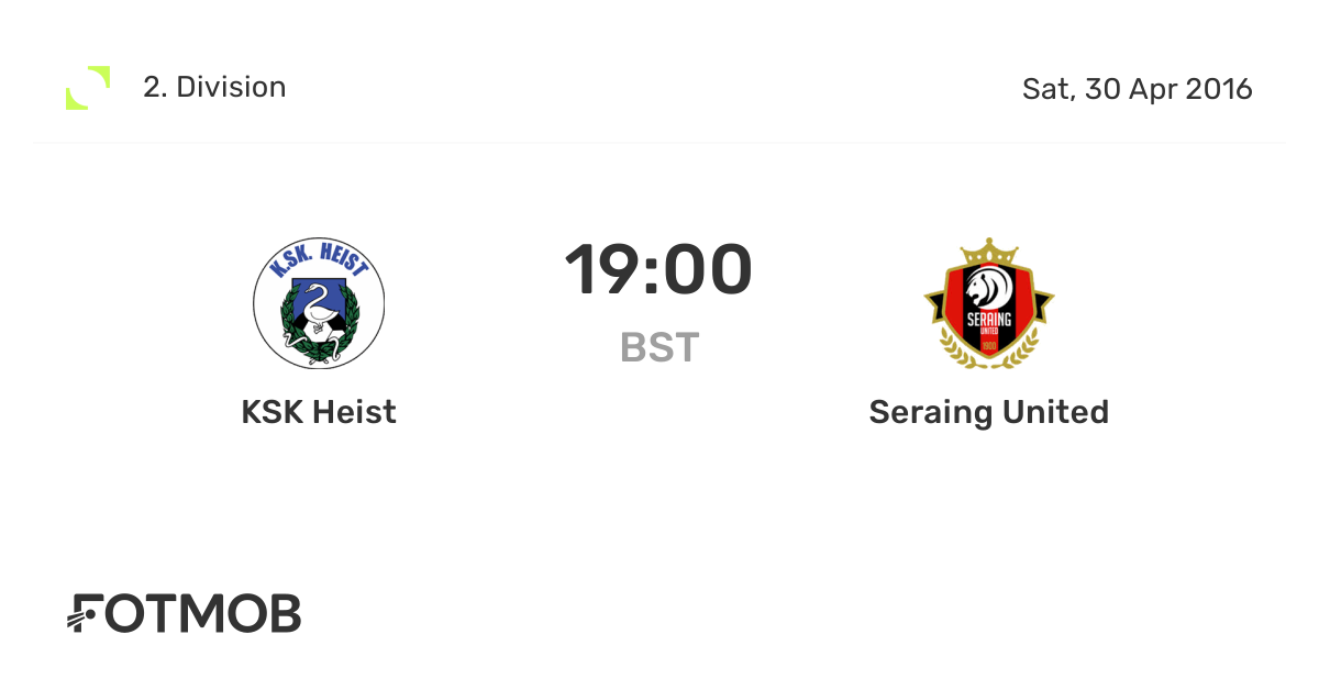 KSK Heist vs Seraing United live score, predicted lineups and H2H stats.