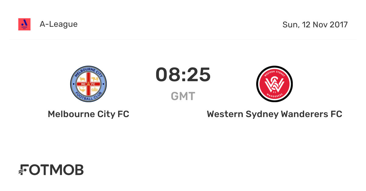 Melbourne City FC vs Western Sydney Wanderers FC, 2017-11-12T08:25:00.000ZMelbourne City FC vs Western Sydney Wanderers FC, 2017-11-12T08:25:00.000Z