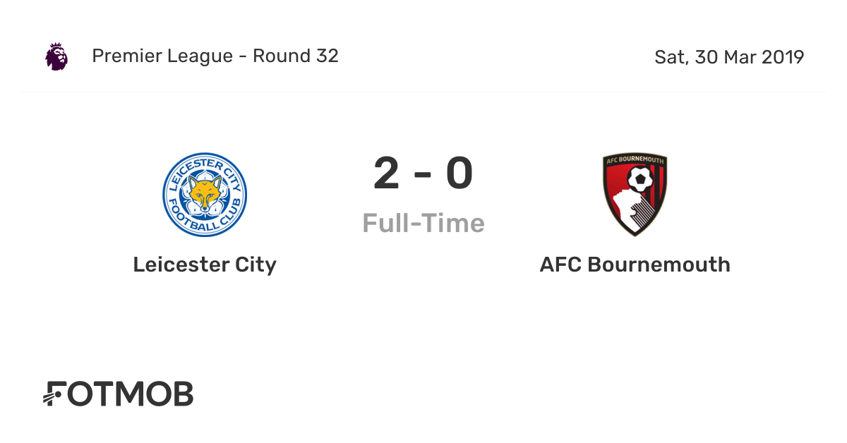 Leicester City vs AFC Bournemouth live score, predicted lineups and