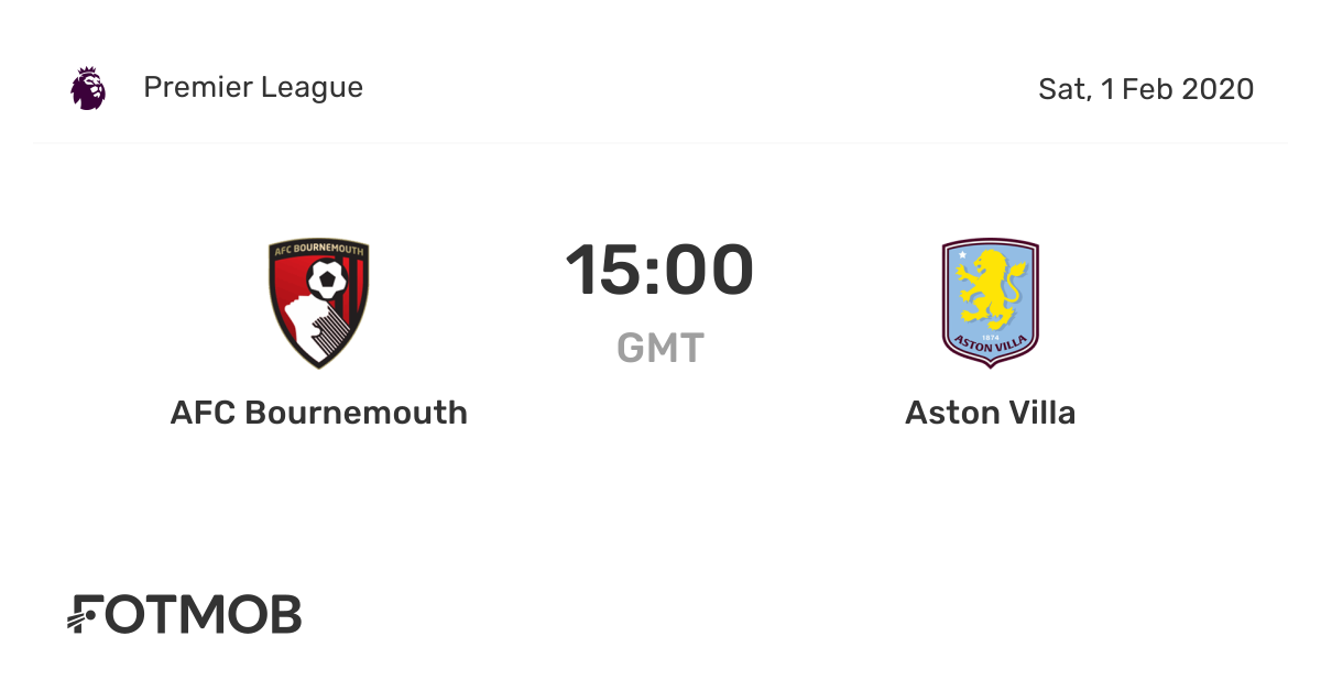 AFC Bournemouth vs Aston Villa live score, predicted lineups and H2H stats.