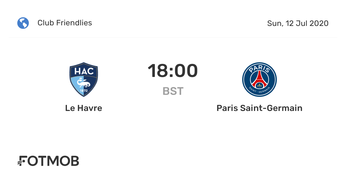 Le Havre vs Paris SaintGermain live score, predicted lineups and H2H stats.