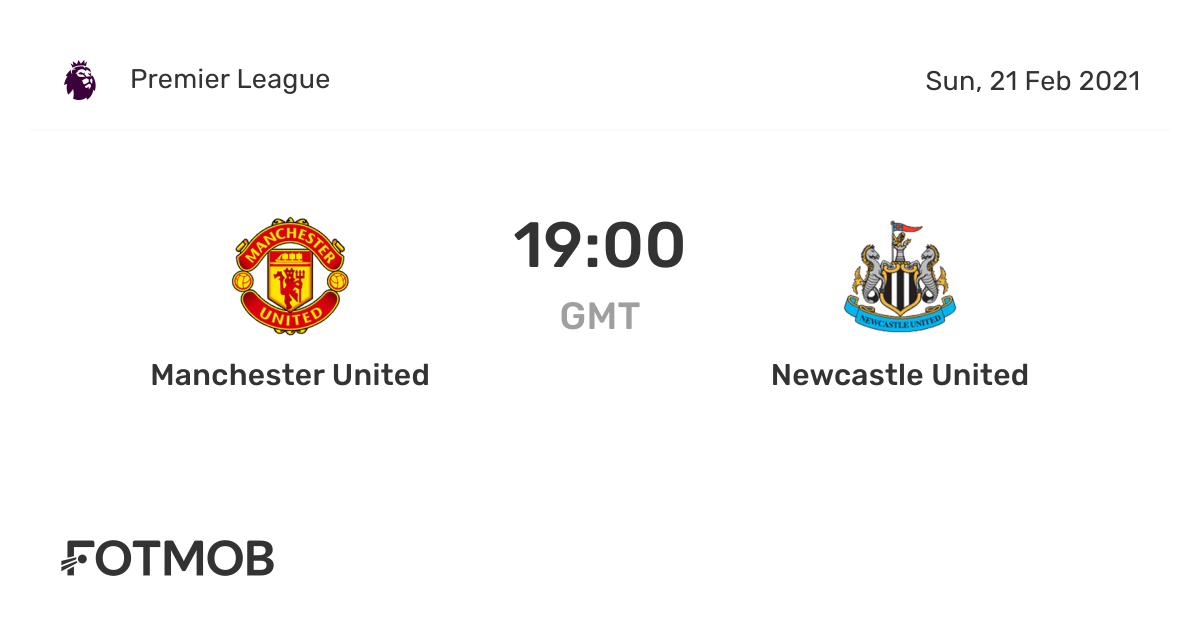 Manchester United vs Newcastle United, Premier League on Sun, Feb 21