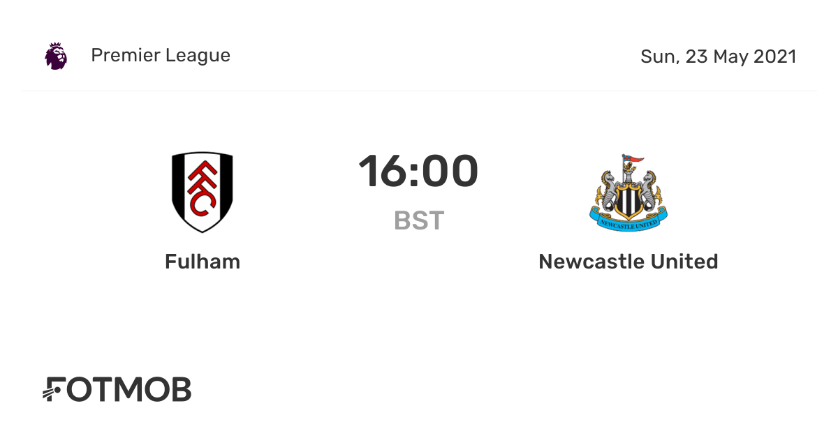 Fulham vs Newcastle United - live score, predicted lineups and H2H stats.