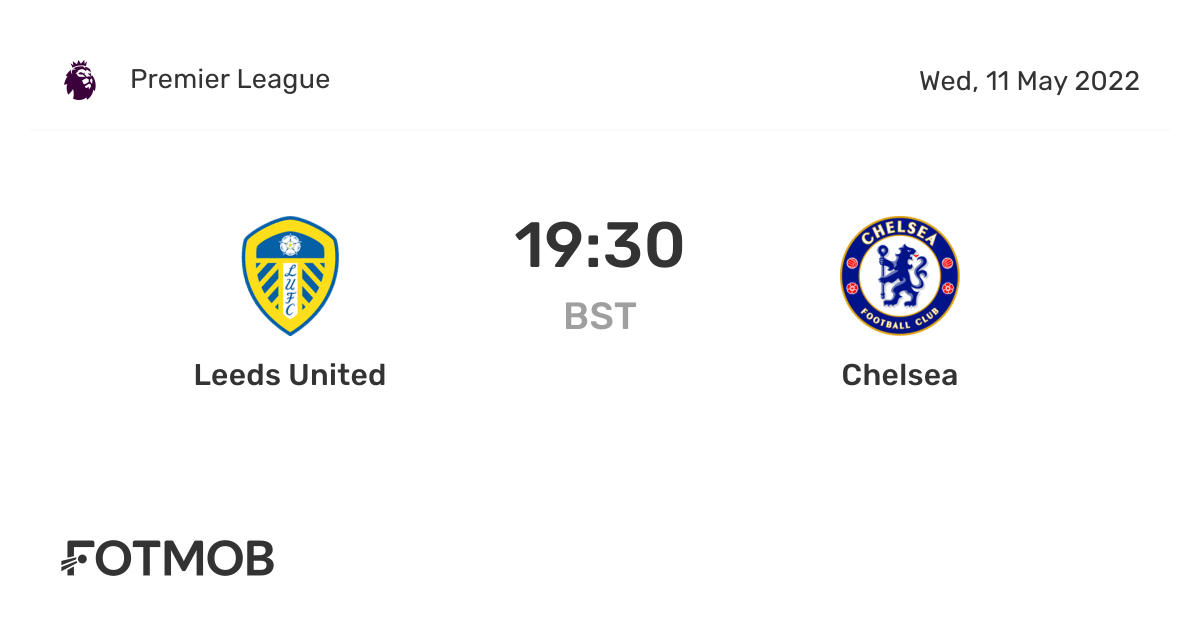 Leeds United vs Chelsea live score, predicted lineups and H2H stats.