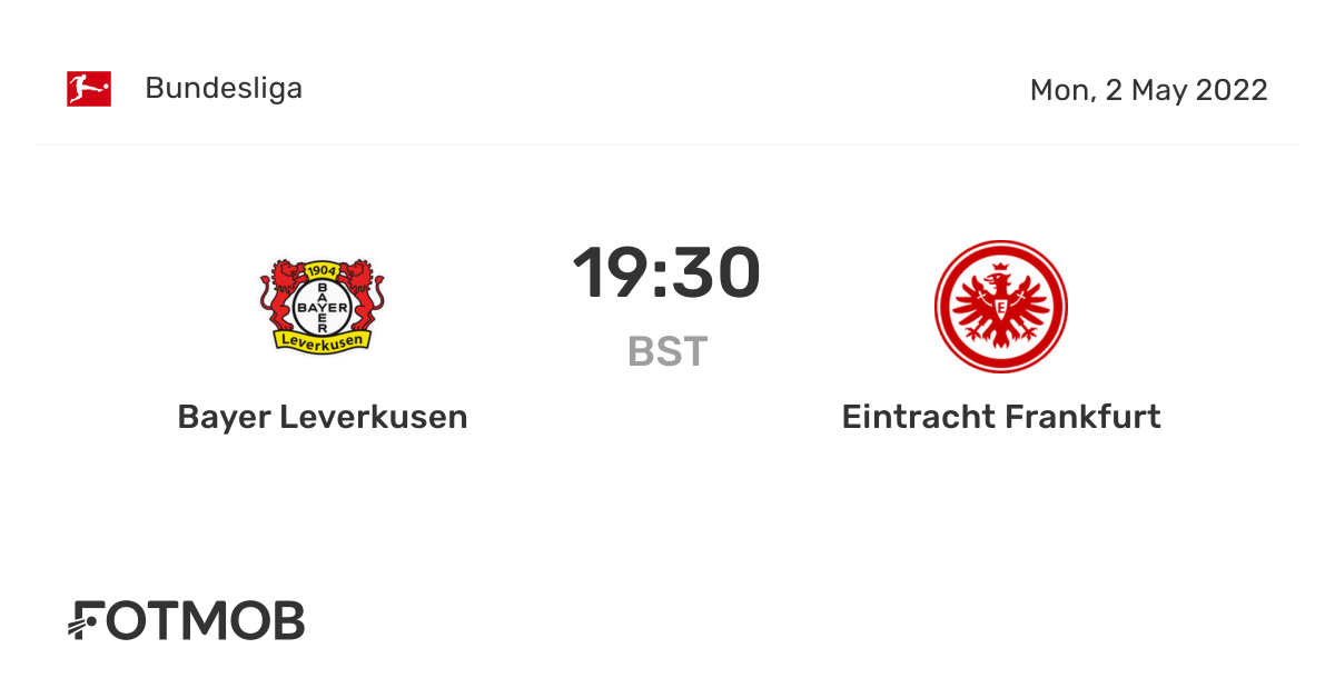 Bayer Leverkusen vs Eintracht Frankfurt live score, predicted lineups and H2H stats.