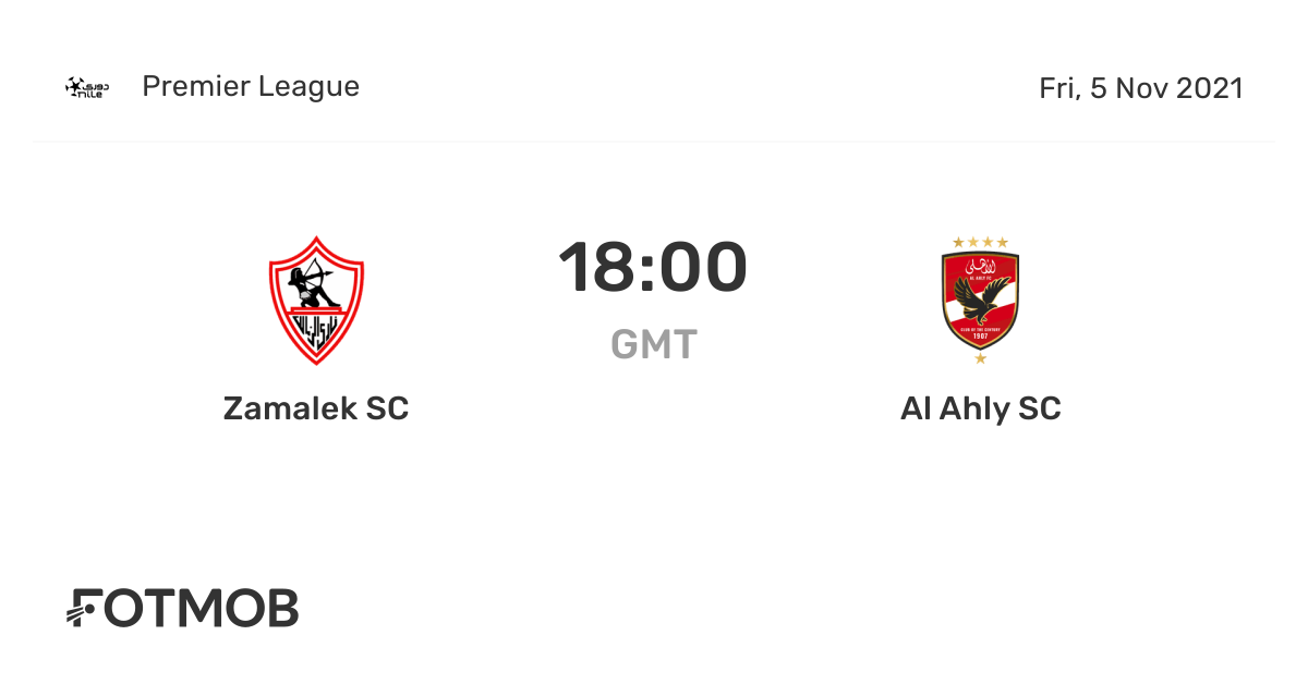 Zamalek SC vs Al Ahly live score, predicted lineups and H2H stats.