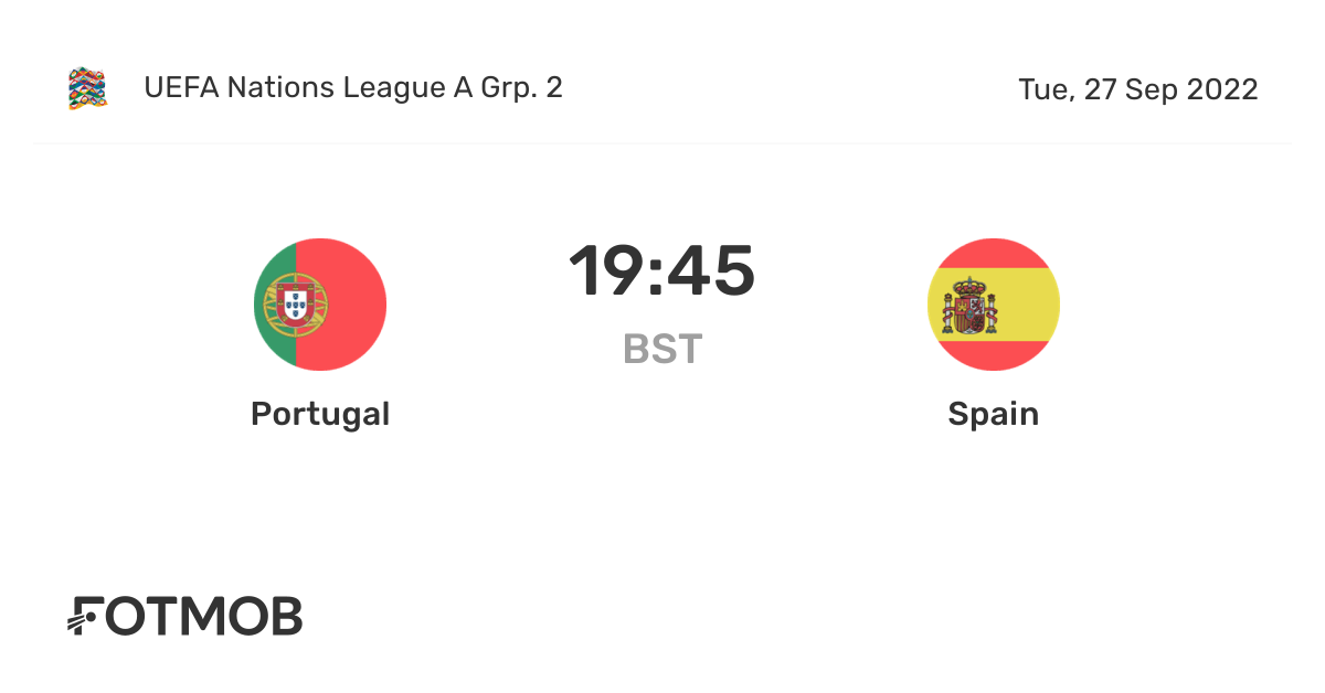 Portugal vs Spain live score, predicted lineups and H2H stats