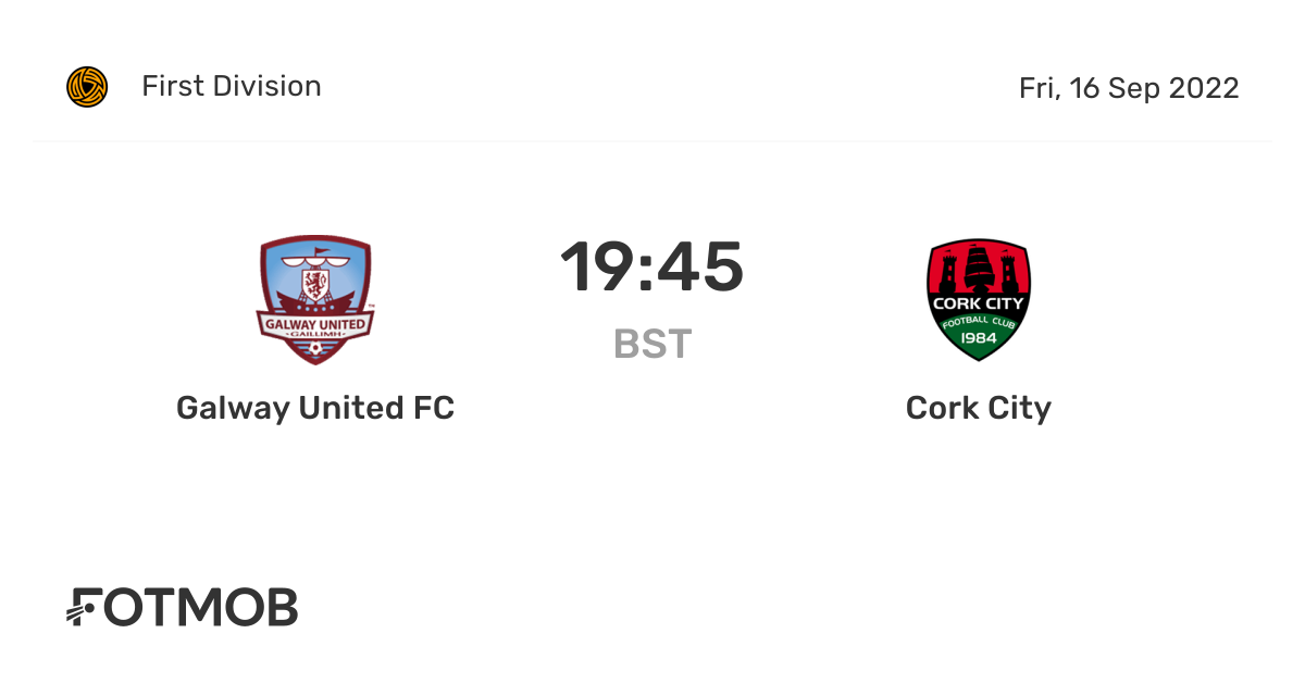 Galway United FC vs Cork City live score, predicted lineups and H2H stats