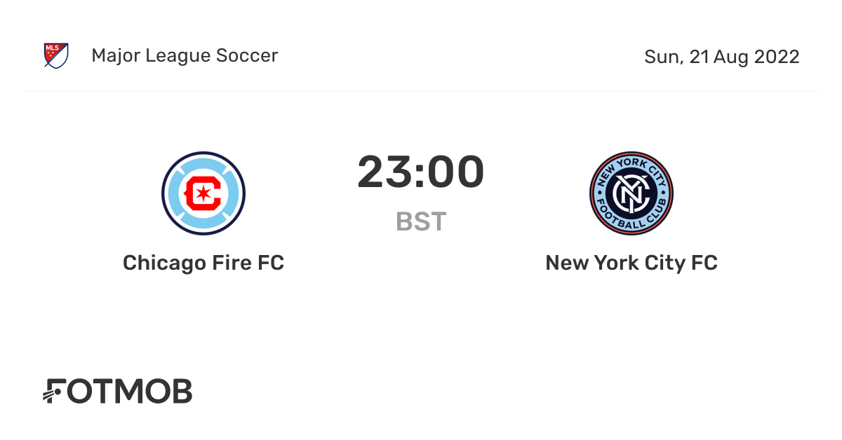Chicago Fire FC vs New York City FC live score, predicted lineups and