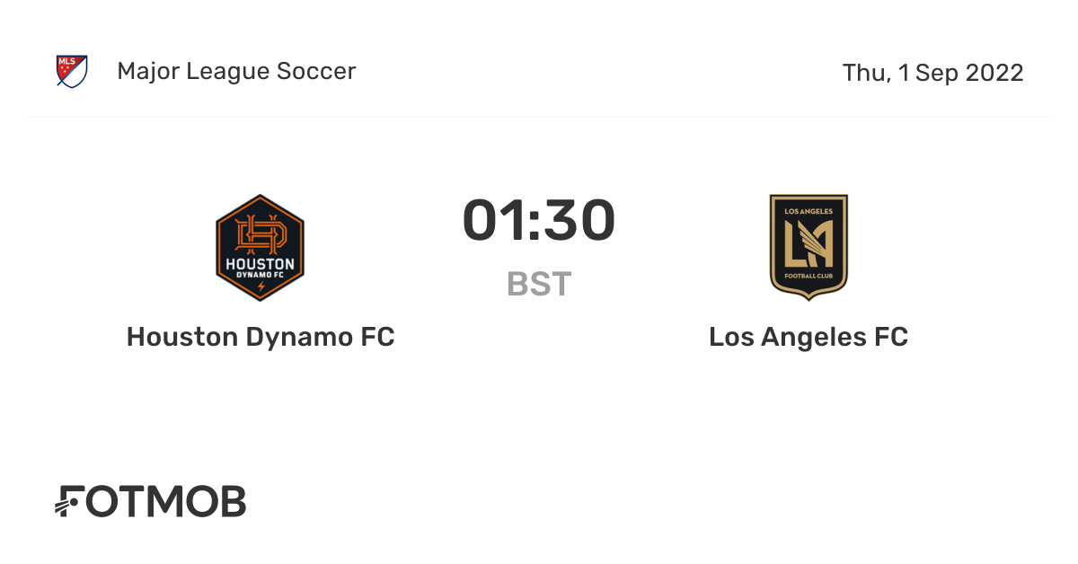 Houston Dynamo FC vs Los Angeles FC - live score, predicted lineups and