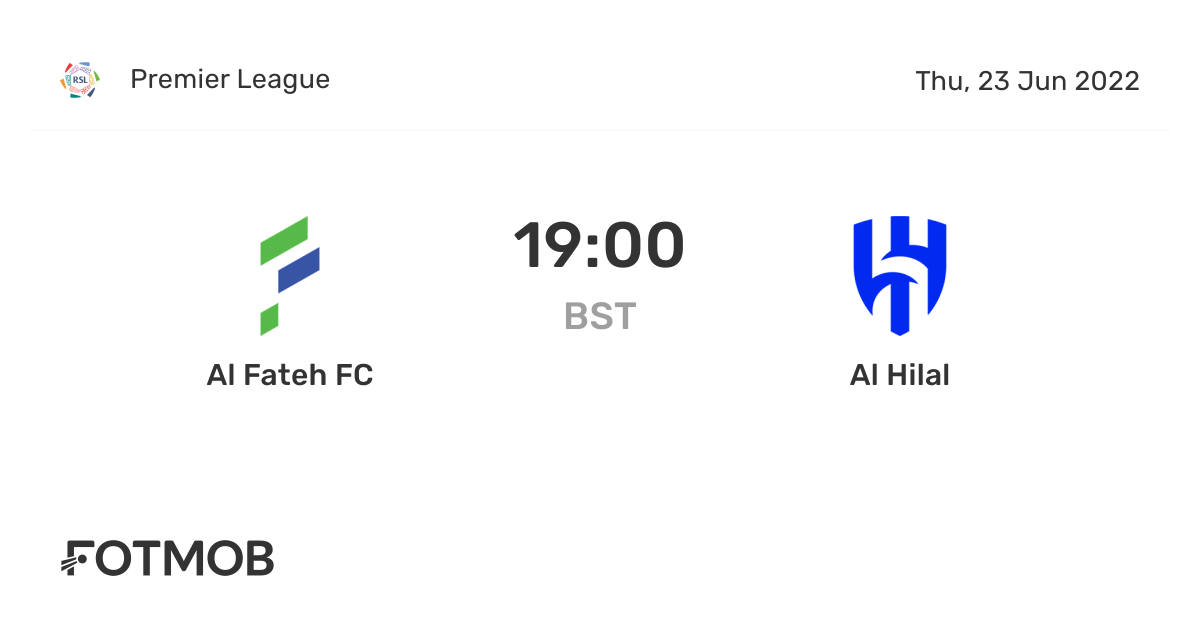 Al Fateh FC vs Al Hilal live score, predicted lineups and H2H stats.