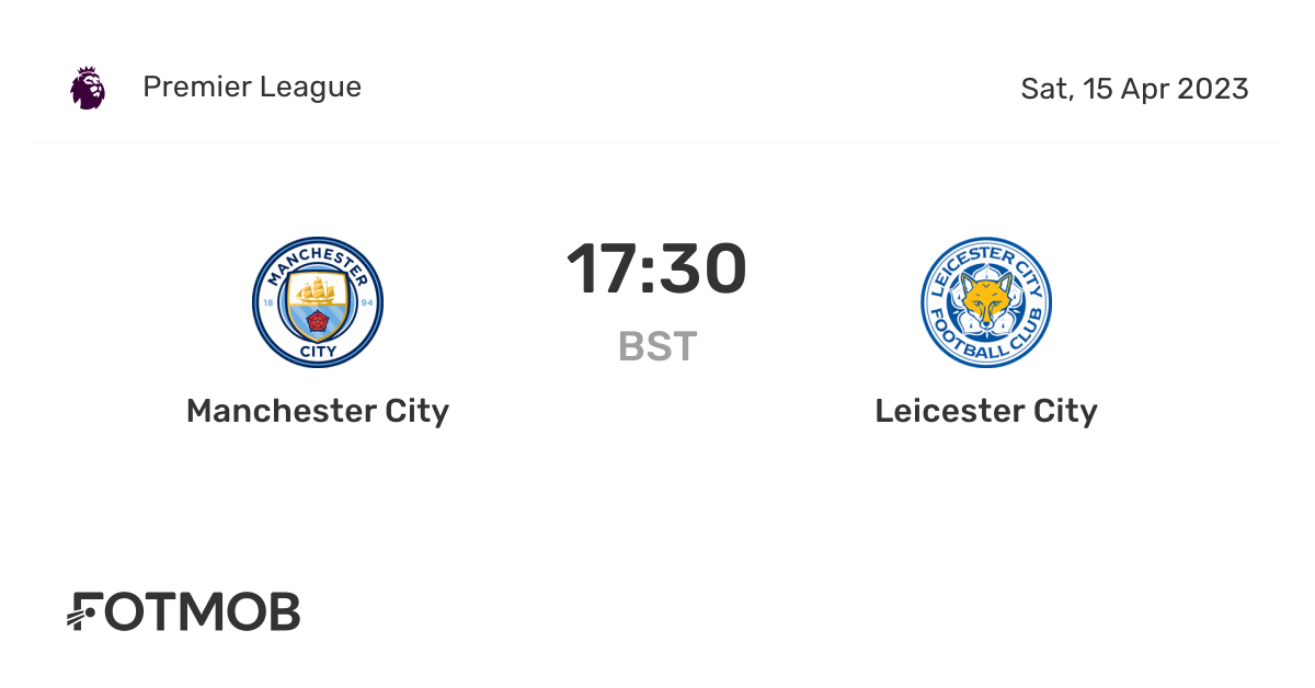 Manchester City vs Leicester City live score, predicted lineups and