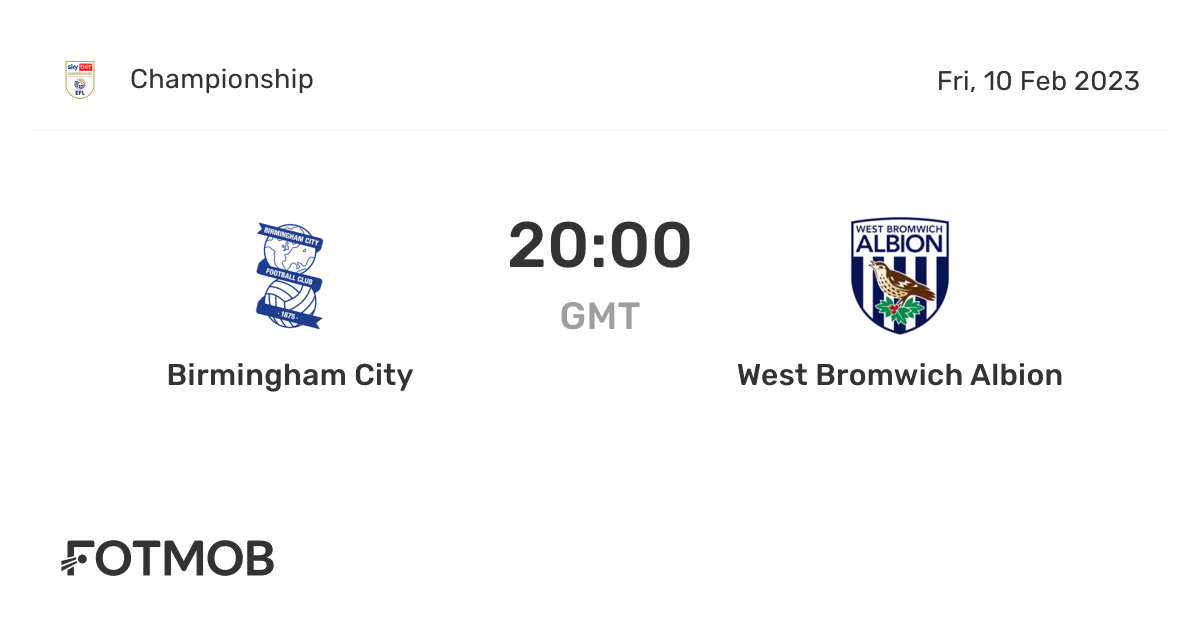 Birmingham City vs West Bromwich Albion live score, predicted lineups and H2H stats.