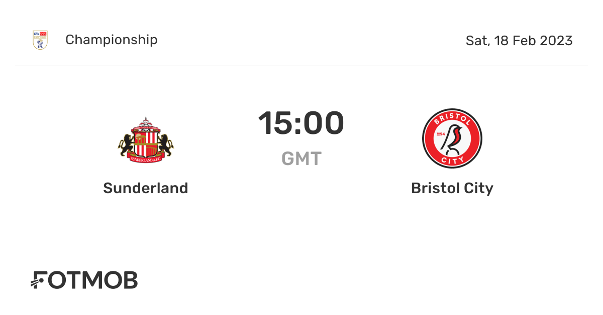 Sunderland vs Bristol City live score, predicted lineups and H2H stats.