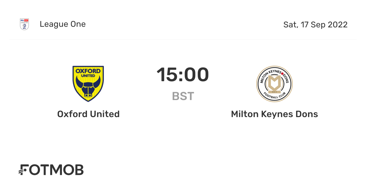 Oxford United vs Milton Keynes Dons, League One on Sat, Sep 17, 2022
