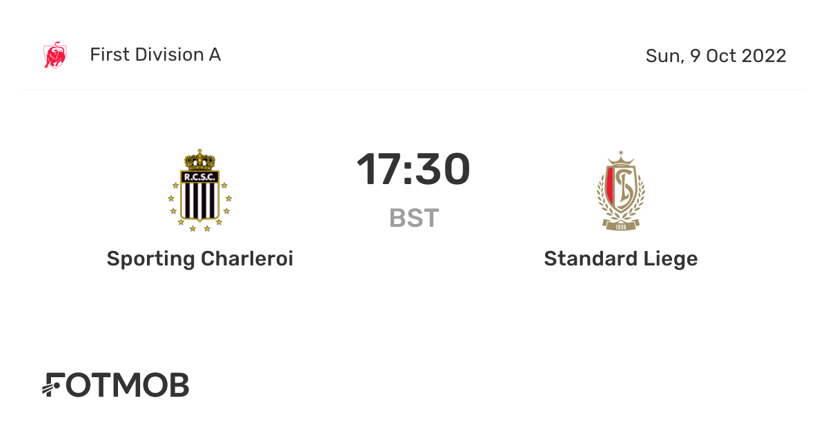 Sporting Charleroi vs Standard Liege live score, predicted lineups and H2H stats.