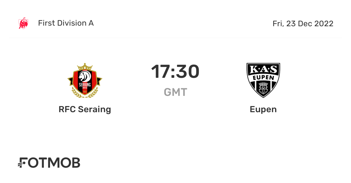 RFC Seraing vs Eupen live score, predicted lineups and H2H stats.