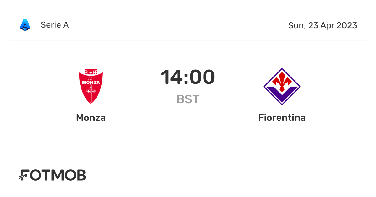 Monza vs Fiorentina live score, predicted lineups and H2H stats.