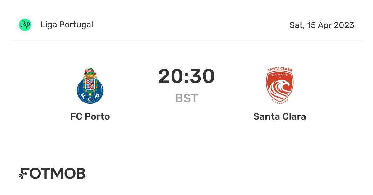 FC Porto vs Santa Clara live score, predicted lineups and H2H stats.