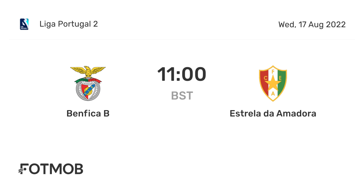 Benfica B vs Estrela da Amadora