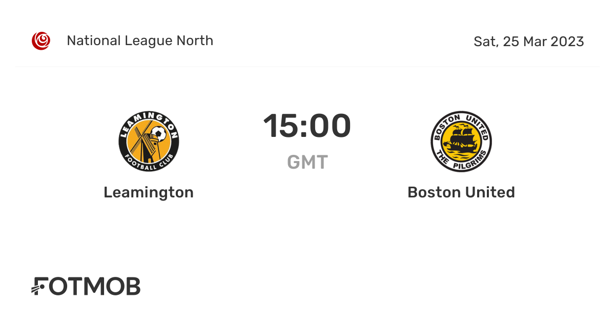 Leamington vs Boston United live score, predicted lineups and H2H stats.