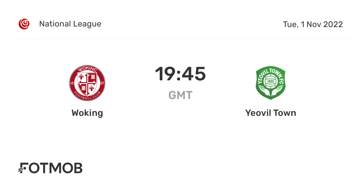 Woking vs Yeovil Town live score, predicted lineups and H2H stats.