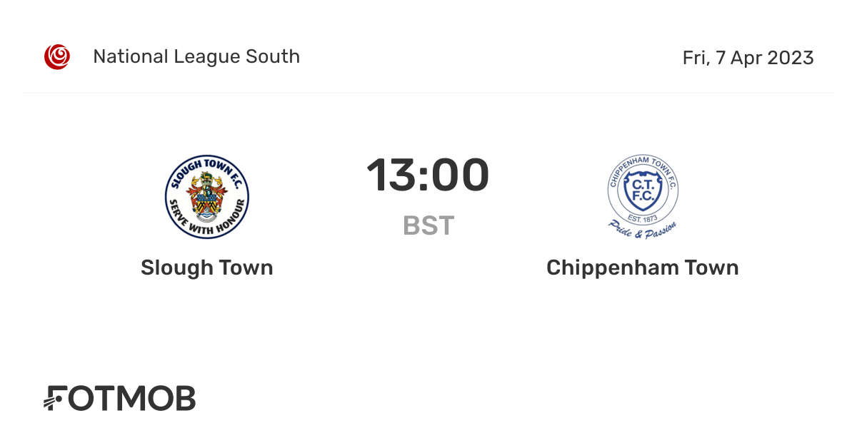 Slough Town vs Chippenham Town live score, predicted lineups and H2H stats.