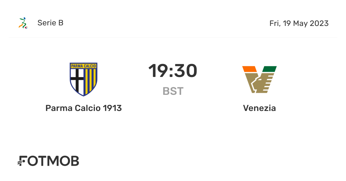 Parma Calcio 1913 vs Venezia - live score, predicted lineups and H2H stats.