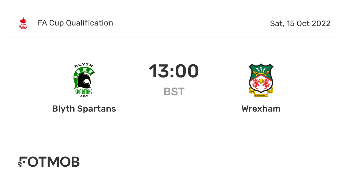 Blyth Spartans vs Wrexham live score, predicted lineups and H2H stats.