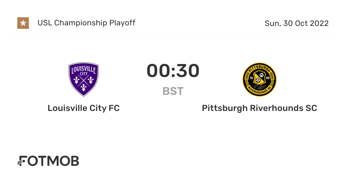 Louisville City FC vs Pittsburgh Riverhounds SC live score, predicted lineups and H2H stats.
