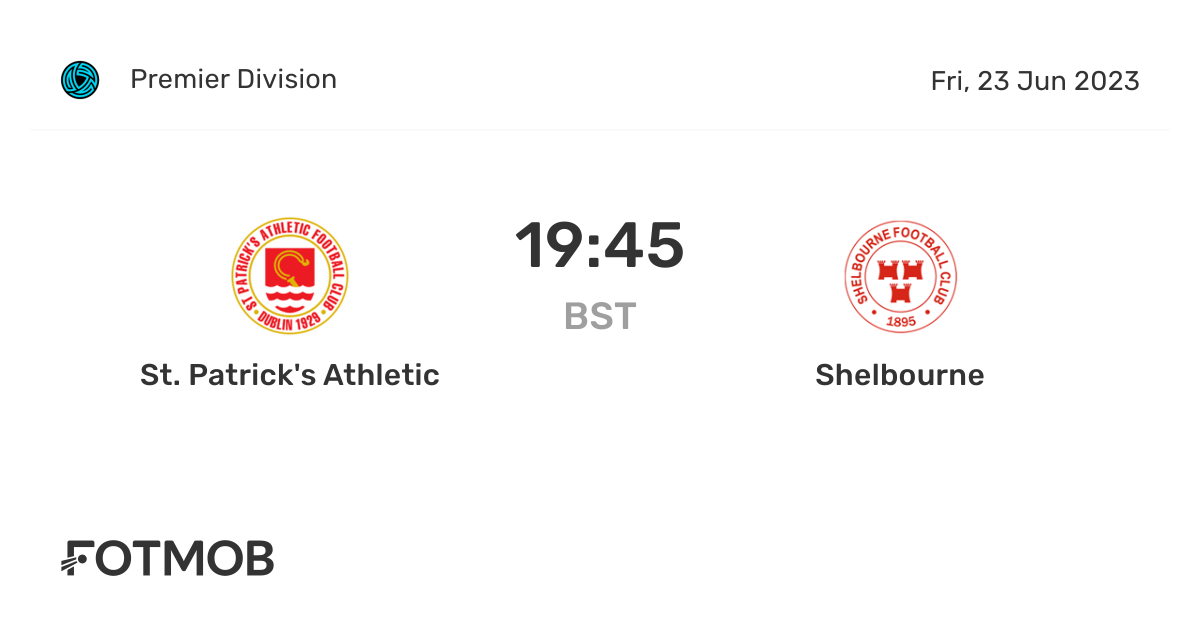 St. Patrick's Athletic vs Shelbourne live score, predicted lineups
