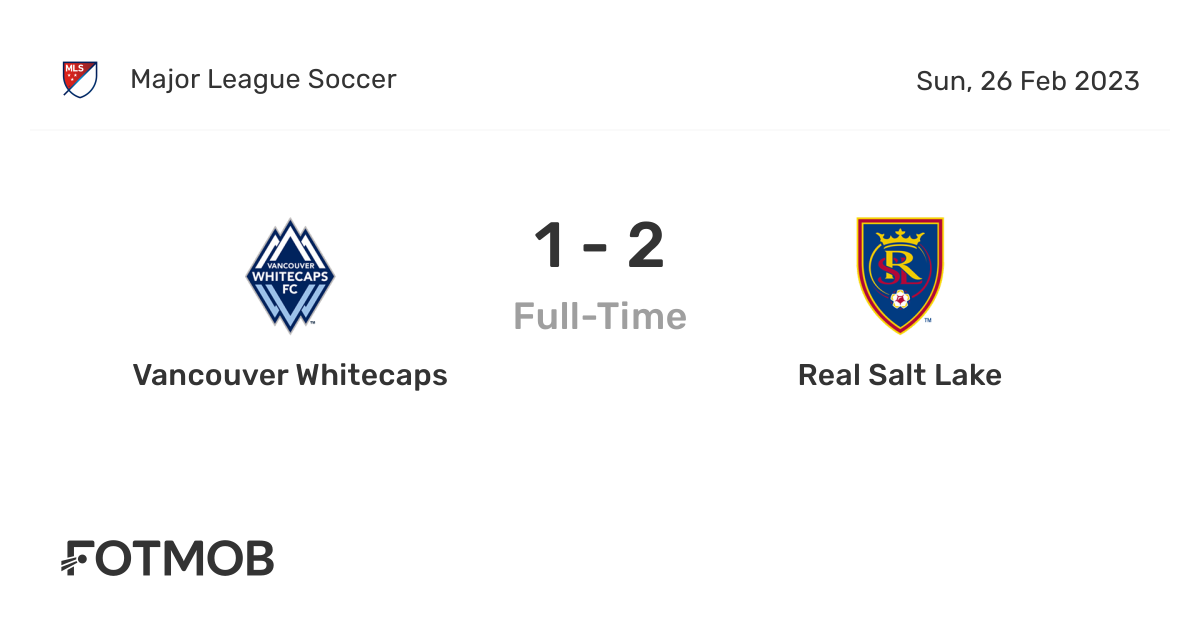 Vancouver Whitecaps vs Real Salt Lake live score, predicted lineups