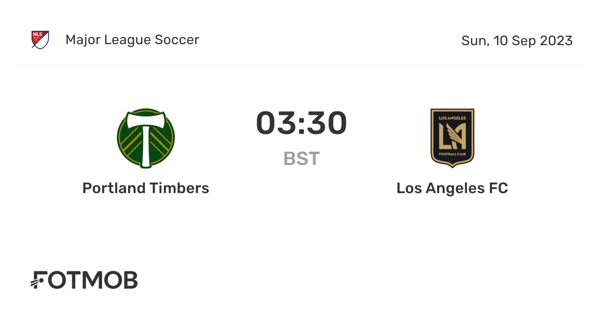 Portland Timbers vs Los Angeles FC - live score, predicted lineups and