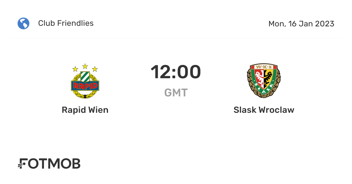Rapid Wien vs Slask Wroclaw live score, predicted lineups and H2H stats.