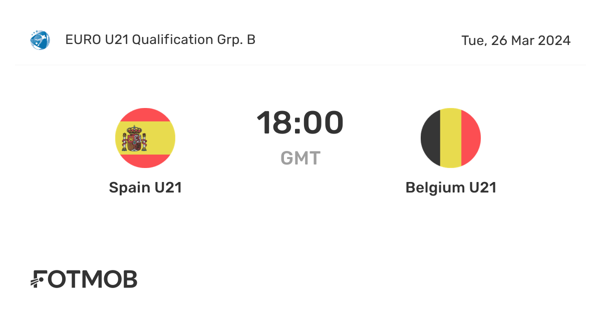 spain-u21-vs-belgium-u21-live-score-predicted-lineups-and-h2h-stats
