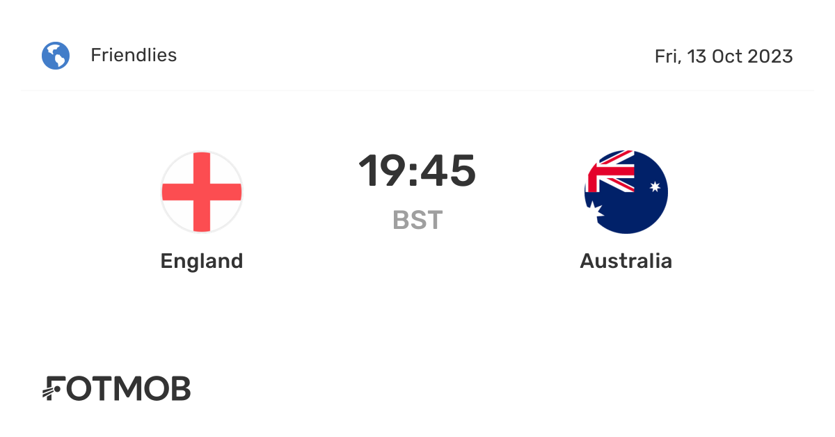 England vs Australia live score, predicted lineups and H2H stats.