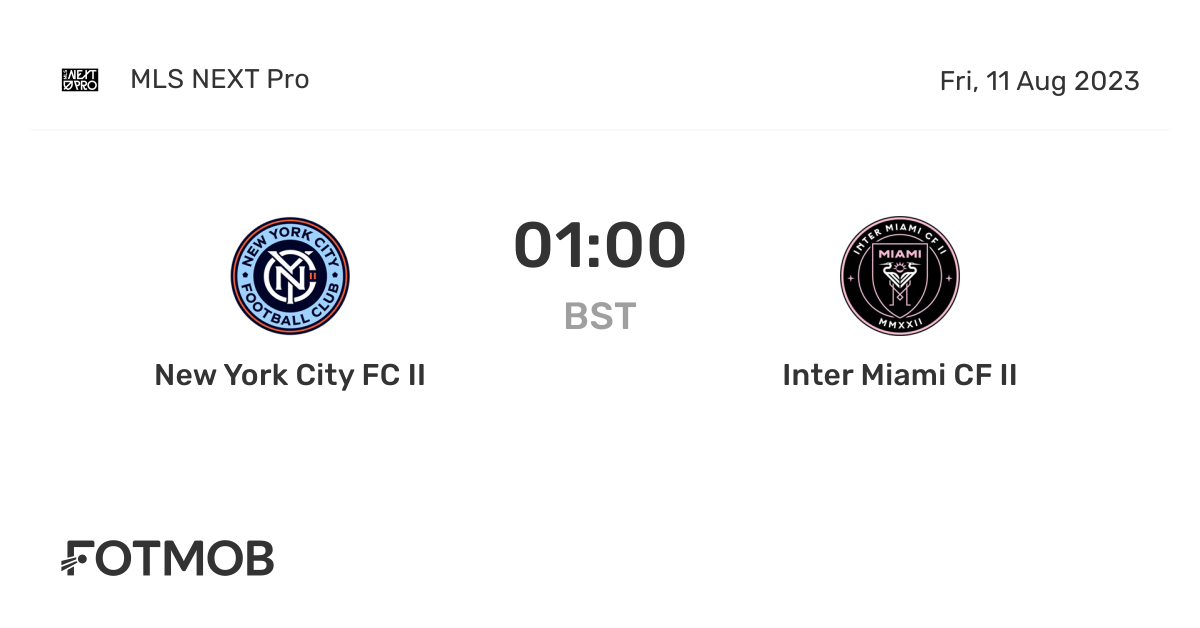 New York City FC II vs Inter Miami CF II live score, predicted lineups and H2H stats.