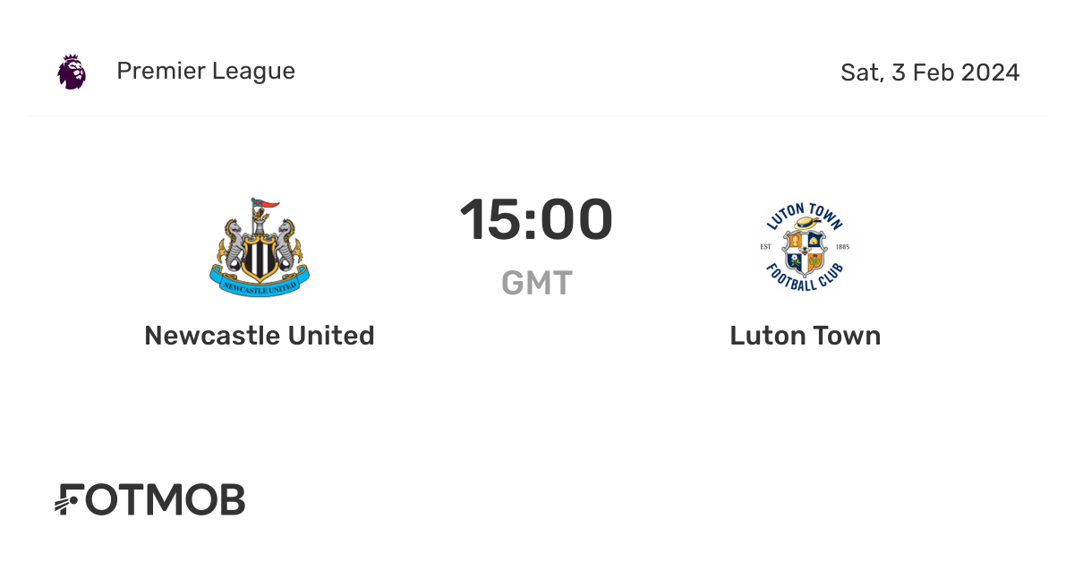 Newcastle United vs Luton Town live score, predicted lineups and H2H stats