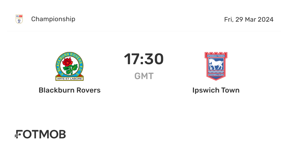 Blackburn Rovers vs Ipswich Town live score, predicted lineups and