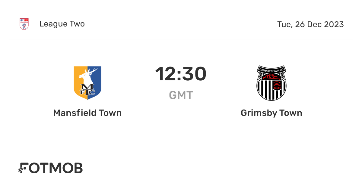 Mansfield Town vs Grimsby Town live score, predicted lineups and H2H
