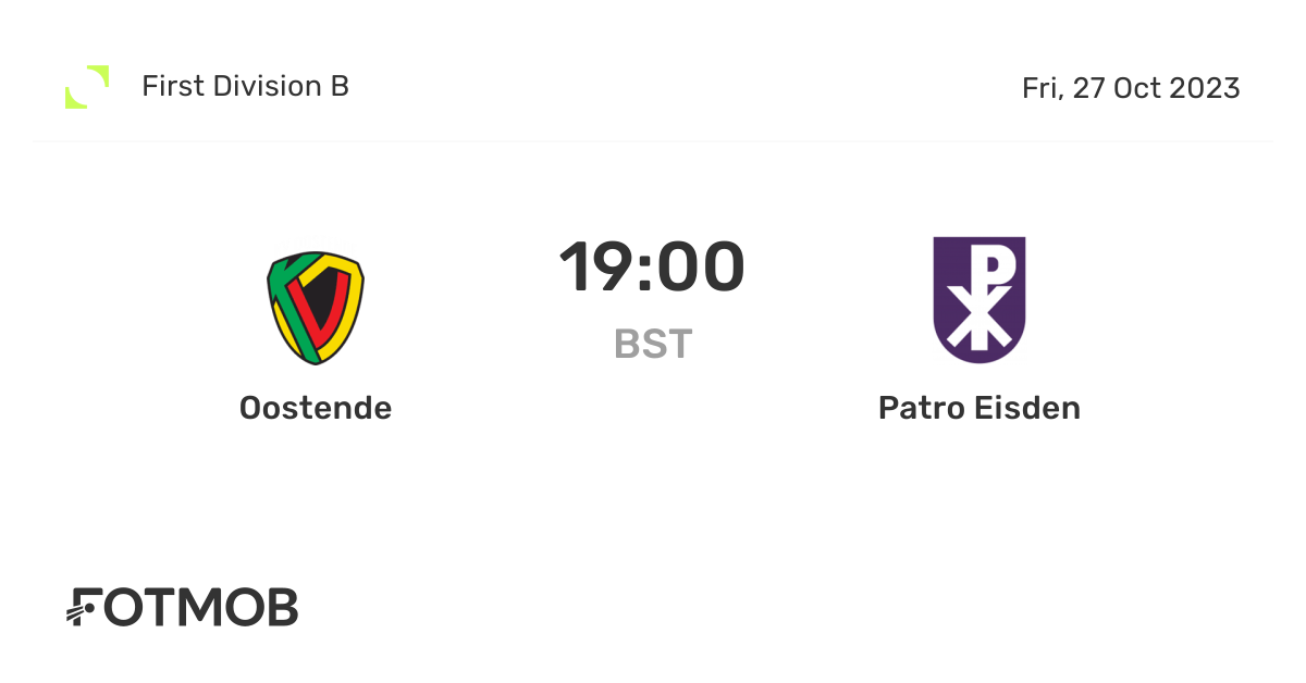 Oostende vs Patro Eisden live score, predicted lineups and H2H stats.