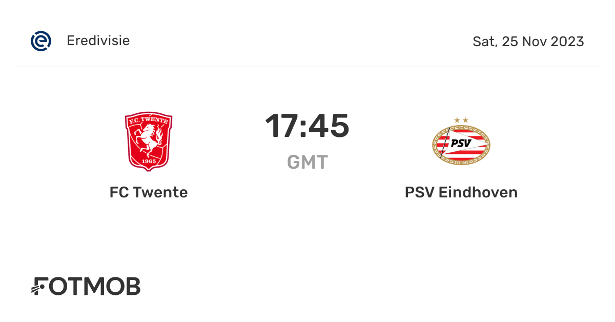 FC Twente vs PSV Eindhoven - live score, predicted lineups and H2H stats.
