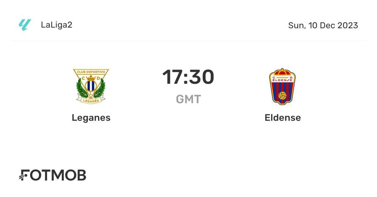 Leganes vs Eldense live score, predicted lineups and H2H stats