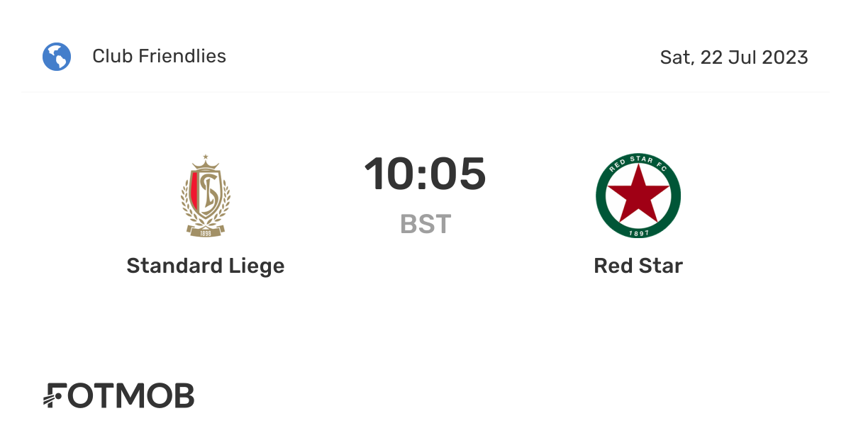 Standard Liege vs Red Star live score, predicted lineups and H2H stats.