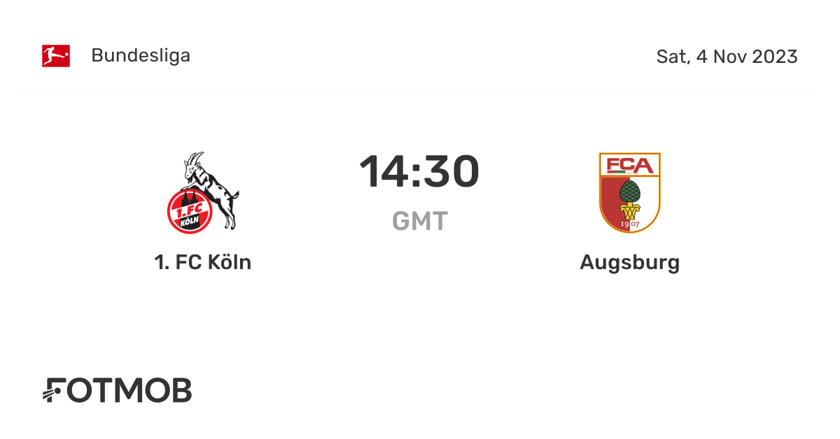 1. FC Köln vs FC Augsburg - live score, predicted lineups and H2H stats.