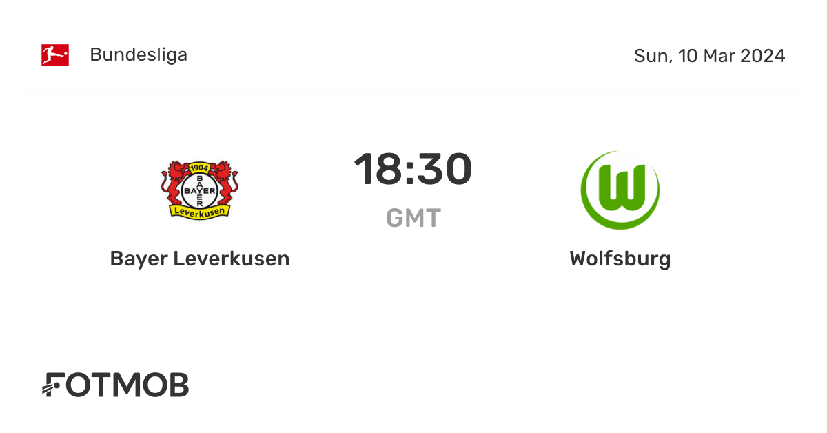 Bayer Leverkusen vs Wolfsburg ライブスコア、予想されるラインナップ、対戦成績