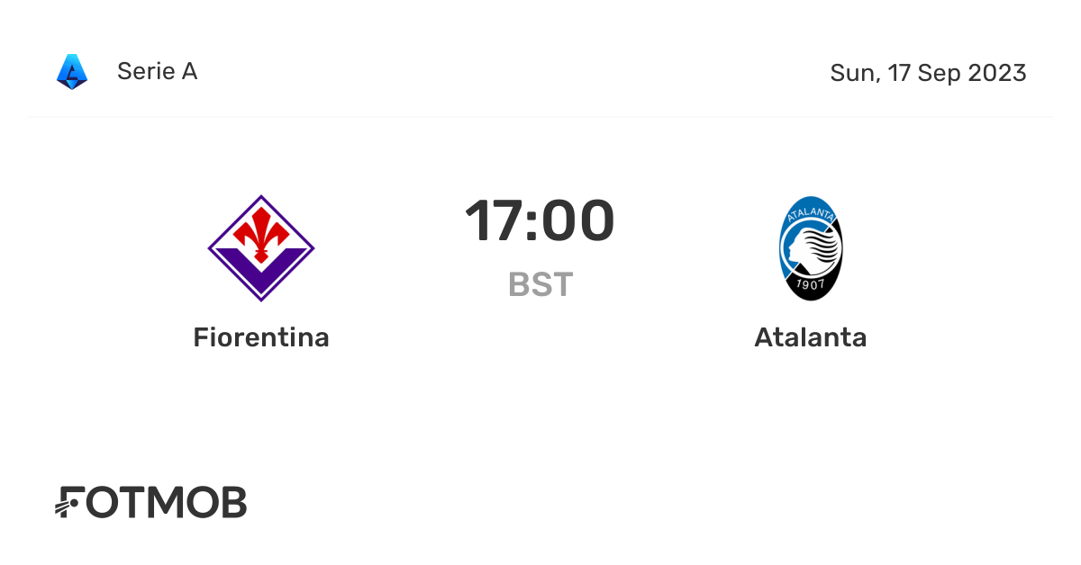 Fiorentina vs Atalanta live score, predicted lineups and H2H stats.