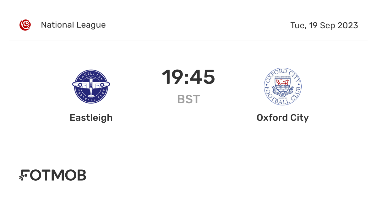 Eastleigh vs Oxford City live score, predicted lineups and H2H stats.