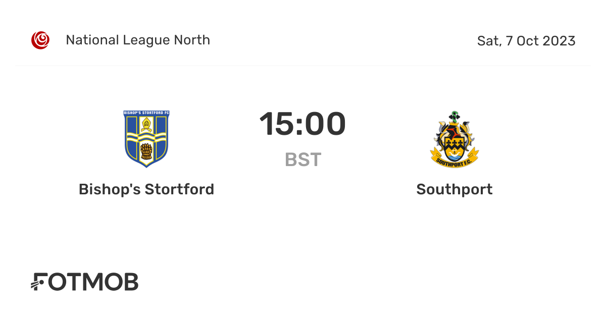 Stortford vs Southport live score, predicted lineups and H2H