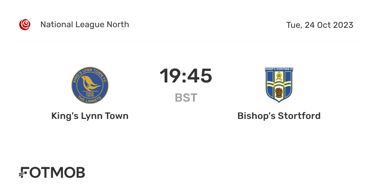 King's Lynn Town vs Stortford live score, predicted lineups